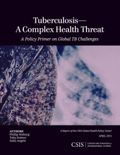 Tuberculosis-A Complex Health Threat: A Policy Primer of Global TB Challenges (Original PDF from Publisher)