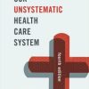 Our Unsystematic Health Care System, 4th Edition