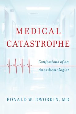 Medical Catastrophe: Confessions of an Anesthesiologist (EPUB)