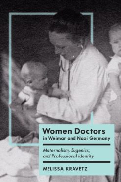 Women Doctors in Weimar and Nazi Germany (EPUB)