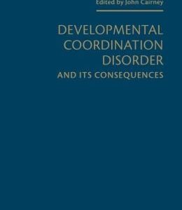 Developmental Coordination Disorder and its Consequences