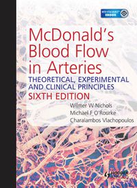 McDonald’s Blood Flow in Arteries, Sixth Edition: Theoretical, Experimental and Clinical Principles (Original PDF from Publisher)