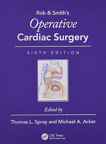 Operative Cardiac Surgery (Rob & Smith’s Operative Surgery Series), 6th Edition (Original PDF from Publisher)