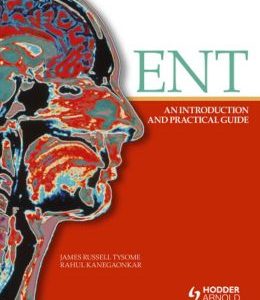 ENT: An Introduction and Practical Guide