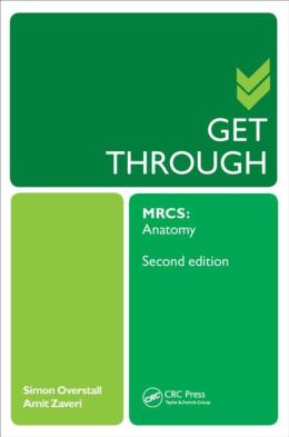 Get Through MRCS: Anatomy, 2nd Edition