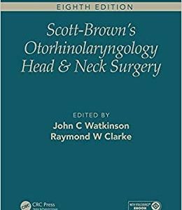 Scott-Brown’s Otorhinolaryngology and Head and Neck Surgery, 8ed 3Vol Set (PDF)