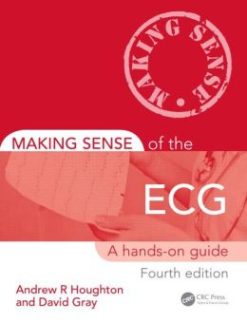 Making Sense of the ECG: A Hands-On Guide, Fourth Edition (ORIGINAL PDF from Publisher)