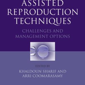 Assisted Reproduction Techniques: Challenges and Management Options (Original PDF from Publisher)