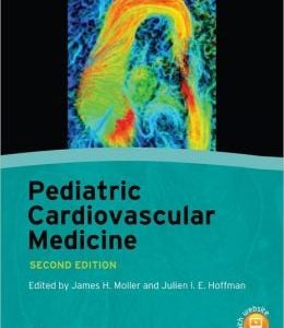 Pediatric Cardiovascular Medicine, 2nd Edition