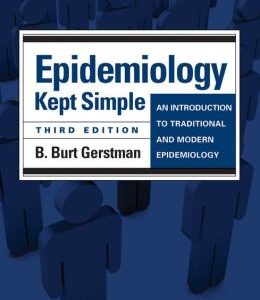 Epidemiology Kept Simple: An Introduction to Traditional and Modern Epidemiology, 3rd Edition