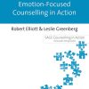 Emotion-Focused Counselling in Action (Counselling in Action series) (Original PDF from Publisher)