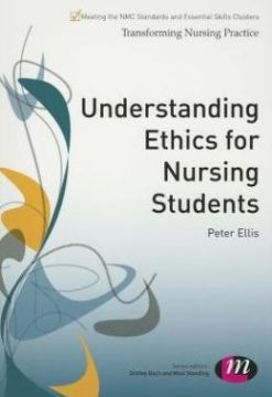 Understanding Ethics for Nursing Students