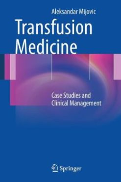 Transfusion Medicine: Case Studies and Clinical Management