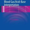 Handbook of Blood Gas/Acid-Base Interpretation / Edition 2 (Original PDF from Publisher)