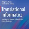 Translational Informatics: Realizing the Promise of Knowledge-Driven Healthcare
