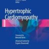 Hypertrophic Cardiomyopathy: Foreword by Bernard Gersh and Historical Context by Eugene Braunwald