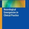 Neurological Emergencies in Clinical Practice (Original PDF from Publisher)