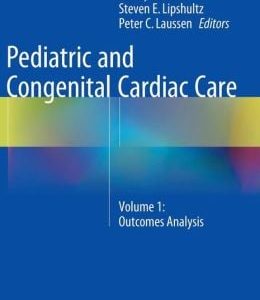 Pediatric and Congenital Cardiac Care: Volume 1: Outcomes Analysis