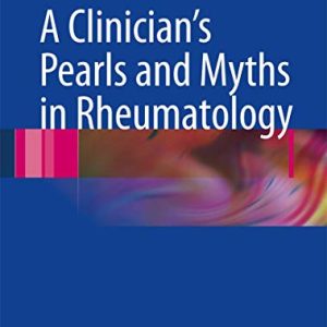 A Clinician’s Pearls & Myths in Rheumatology (Original PDF from Publisher)