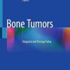 Bone Tumors: Diagnosis and Therapy Today (Original PDF from Publisher)