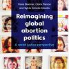 Reimagining Global Abortion Politics (Original PDF from Publisher)
