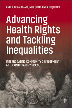 Advancing Health Rights and Tackling Inequalities: Interrogating Community Development and Participatory Praxis (Original PDF from Publisher)