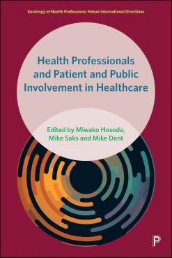 Health Professionals and Patient and Public Involvement in Healthcare (Sociology of Health Professions) (Original PDF from Publisher)