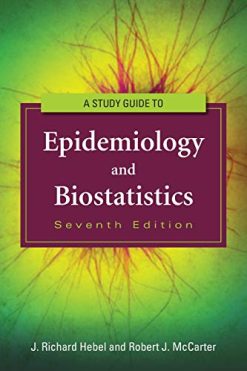 A Study Guide to Epidemiology and Biostatistics, 7th Edition (Original PDF from Publisher)