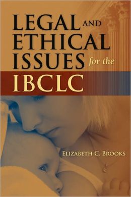 Legal and Ethical Issues for the IBCLC (Original PDF from Publisher)