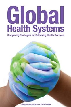 Global Health Systems: Comparing Strategies for Delivering Health Systems (EPUB)