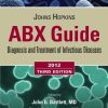 Johns Hopkins ABX Guide: Diagnosis and Treatment of Infectious Diseases 2012, 3rd Edition (Original PDF from Publisher)