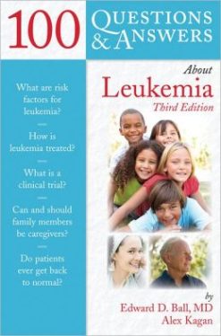 100 Questions & Answers About Leukemia, 3rd Edition
