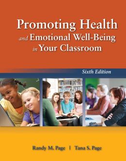 Promoting Health and Emotional Well-Being in Your Classroom, 6th Edition