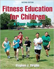 Fitness Education for Children: A Team Approach, 2nd Edition (Original PDF from Publisher)