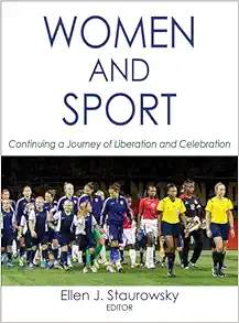 Women and Sport: Continuing a Journey of Liberation and Celebration (Original PDF from Publisher)