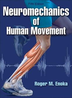 Neuromechanics of Human Movement, 5th Edition (EPUB + Converted PDF)