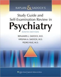 Kaplan & Sadock’s Study Guide and Self-Examination Review in Psychiatry, 9th Edition (ORIGINAL PDF from Publisher)