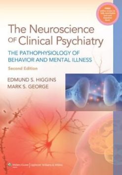 Neuroscience of Clinical Psychiatry: The Pathophysiology of Behavior and Mental Illness, 2nd Edition (Original PDF from Publisher)