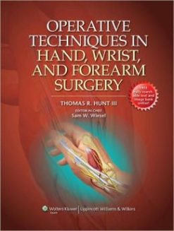 Operative Techniques in Hand, Wrist, and Forearm Surgery (ORIGINAL PDF from Publisher)