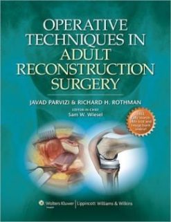 Operative Techniques in Adult Reconstruction Surgery (ORIGINAL PDF from Publisher)