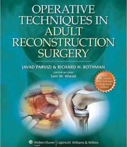 Operative Techniques in Adult Reconstruction Surgery (ORIGINAL PDF from Publisher)