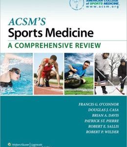 ACSM’s Sports Medicine: A Comprehensive Review (ORIGINAL PDF from Publisher)
