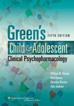 Green’s Child and Adolescent Clinical Psychopharmacology, 5th Edition (ORIGINAL PDF from Publisher)