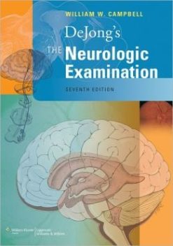 DeJong’s The Neurologic Examination, 7th Edition (ORIGINAL PDF from Publisher)