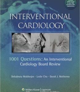 Interventional Cardiology: 1001 Questions: An Interventional Cardiology Board Review (EPUB)