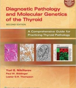 Diagnostic Pathology and Molecular Genetics of the Thyroid, 2nd Edition (ORIGINAL PDF from Publisher)