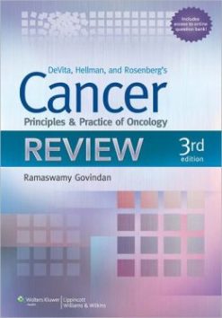 Devita, Hellman, and Rosenberg’s Cancer: Principles and Practice of Oncology Review, 3rd Edition (Original PDF from Publisher)
