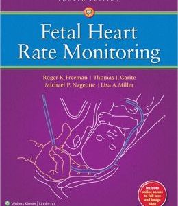 Fetal Heart Rate Monitoring, 4th Edition (ORIGINAL PDF from Publisher)