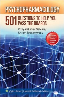 Psychopharmacology: 501 Questions to Help You Pass the Boards (MOBI)