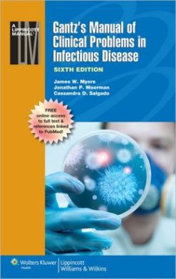 Gantz’s Manual of Clinical Problems in Infectious Disease, 6th Edition (Original PDF from Publisher)